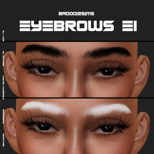 badddiesims:BADDDIESIMS EYEBROWS E1 [ EARLY ACCESS ]Custom Thumbnails High/Medium Poly HQ Textures T