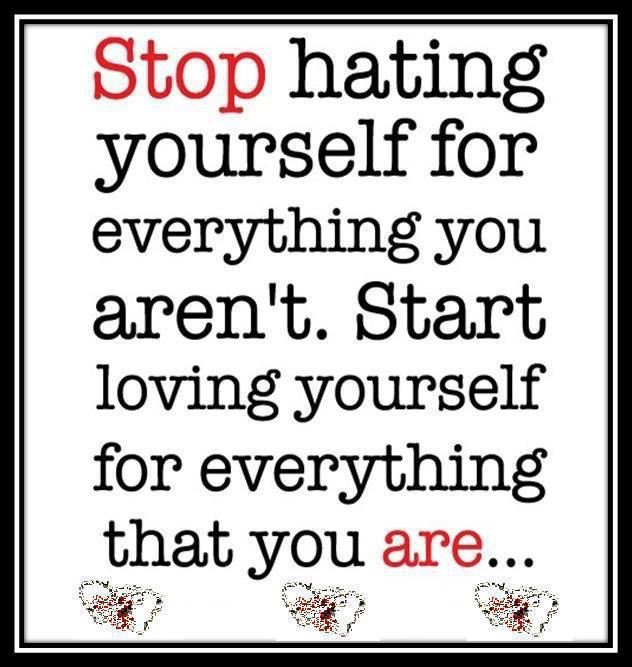 somedaymelissa:  “Stop hating yourself for everything that you aren’t. Start