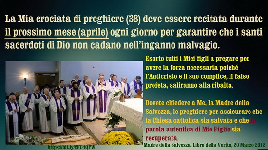 █ ► ♥ º ☆ La Mia crociata di preghiere (38) deve essere recitata durante il prossimo mese (aprile) ogni giorno per garantire che i santi sacerdoti di Dio non cadano nell’inganno malvagio che è stato pianificato dal falso profeta e dai suoi seguaci...