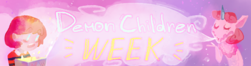 demonsandchildren:Hi everyone!Welcome to Demon Children Week 2017 - a week where you go on a magical