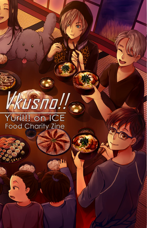 shinyshynii:
“ ||Vkusno!!||  UP NOW FOR PREORDER HERE! Reblogs Appreciated!!
Vkusno!!  is a Yuri!!! on ICE Charity Fanzine celebrating the diverse and multi-cultural cast of Yuri!!! on ICE through international cuisine.
It includes 21 unique...