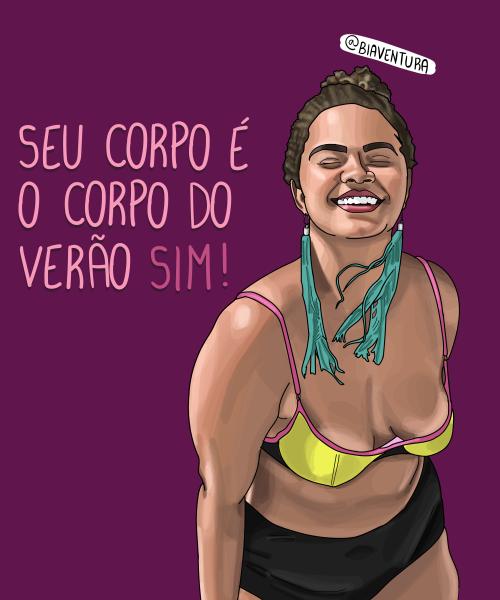 “Seu corpo é o corpo do verão sim! […] Tá permitido usar biquíni, tá permitido pelos, tá perm