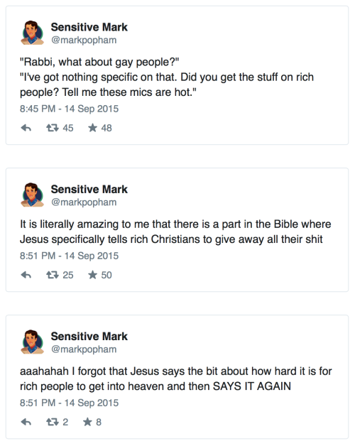 bogleech: adulthoodisokay:  chrismenning:  poldberg:  A late night interpretation of Jesus’ thoughts about rich people by Sensitive Mark.   While we’re at it, don’t forget that one time that Jesus saw predatory lending practices going down in