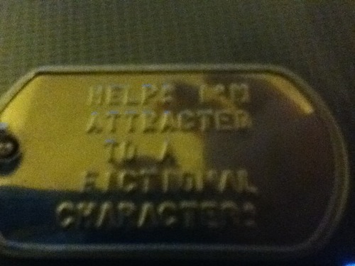 wulphire:  I have this dog tag that says “Help! I’m attracted to a fictional