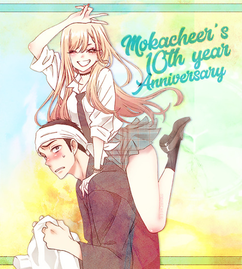 mokacheer: Hi everyone! Ahhh, happy 10 years!!! Wowow, I don’t know where to start (as always!). But