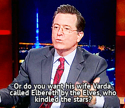 averypottermormon:  honorarytenenbaum:  fili-kili-at-your-service:  a-tumbler-of-ice-and-fire:  What a boss  AND IT’S BACK ON MY DASH.  NO ONE’S GEEK GAME IS STRONGER THAN COLBERT’S GEEK GAME.    there may be a day I stop reblogging this, but today