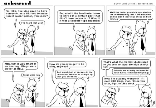 As Meditations On Kingship Go, Few Things Are Better Than This Classic Achewood, From November 2007: