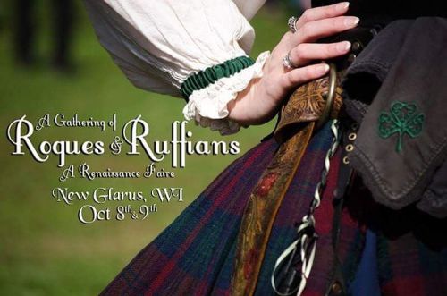 October 8th &amp; 9th is A Gathering of Rogues &amp; Ruffians in New Glarus, Wisconsin. They&rsquo;l