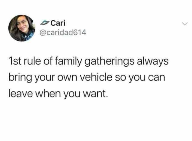 blissfullydope:  schoute:  First rule of any gathering tbh.  And park on the street