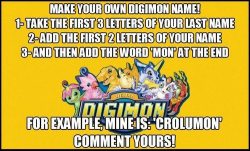 tigerrose7:  Make Your Own Digimon Name!