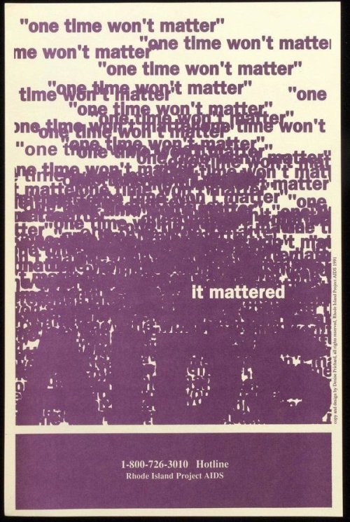 dozens of "one time won't matter" quotes scattered on the page in maroon, with one "it mattered" in yellow/white on top. the bold shape of the word "AIDS" at the bottom. and underneath this, text reads "1-800-726-3010 Hotline" "Rhode Island Project AIDS"