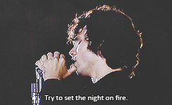 fallstopieces:                   Come on baby, light my fire. Try to set the night