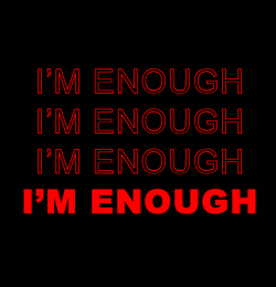 yourthoughtsspace:  I’m Enough // @vicioussuggestion