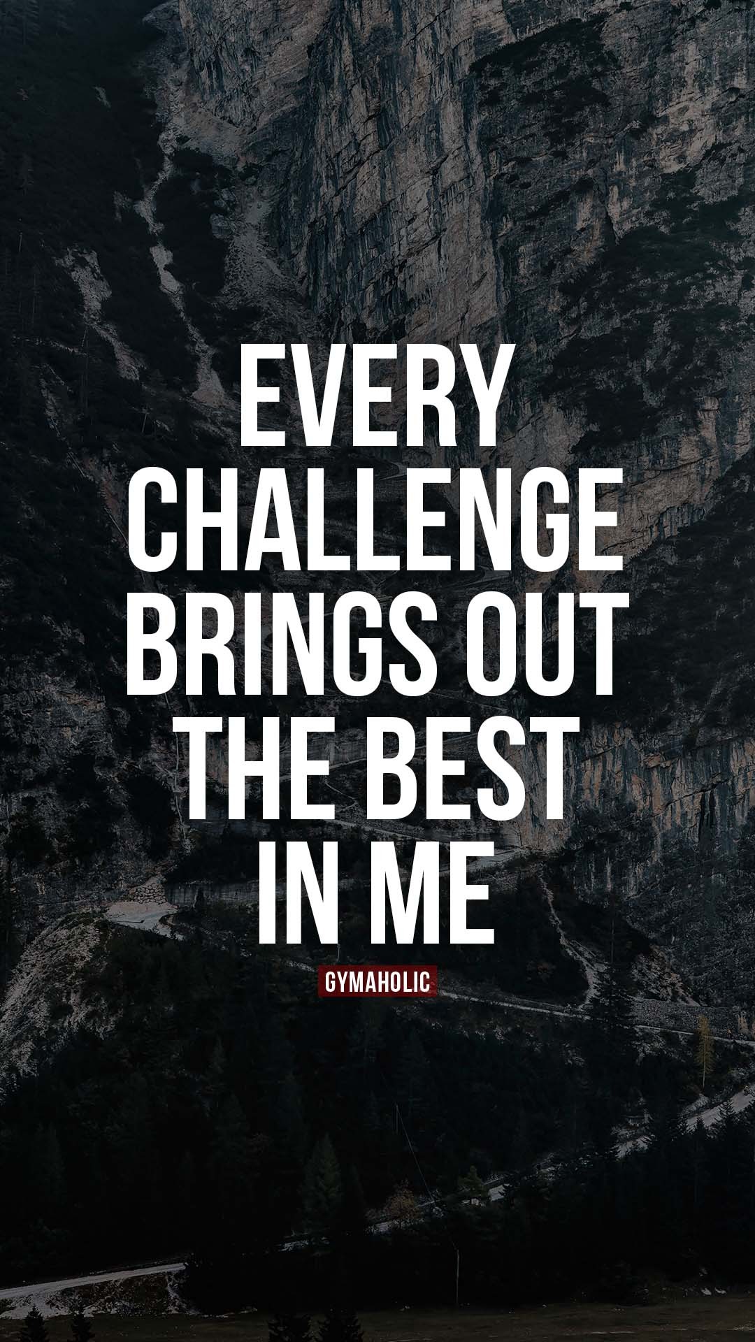Every challenge brings out the best in me. #gymaholic