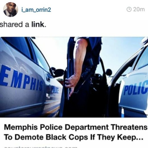 gang0fwolves:norest4thaweary:yungdolemite:The Memphis, Tennessee Police Department is threatening to demote dozens of African American police officers simply because they are standing up to racism in the department. Officials with the Memphis police say