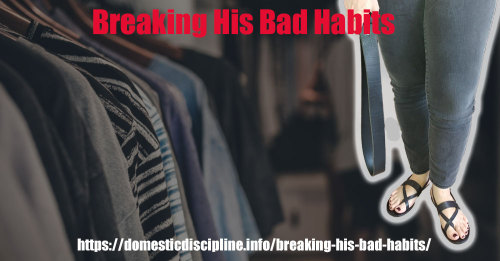 Does your husband have a bad habit? Here’s how to fix it! domesticdiscipline.info/brea