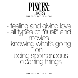 zodiaccity:  What Zodiac Pisces Like. For