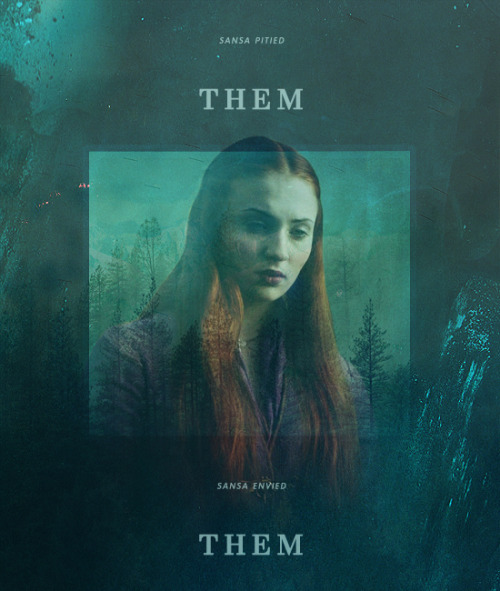 problem-queen:They are children, Sansa thought. They are silly little girls, even Elinor. They’ve ne
