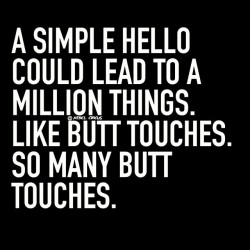 lustandgunsmoke: sumisa-lily:   onaroadtothe:  I love butt touching ;)  Heh. Doesn’t everyone?   Indeed, and “Hello, sumisa-lily.”  “Hello lustandgunsmoke Sir.” I adore you and your butt! xo 