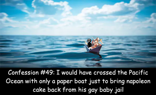 Anon confessed:

I would have crossed the Pacific Ocean with only a paper boat just to bring napoleon cake back from his gay baby jail #Food Fantasy #FF Napoleon Cake #dirtyfoodfantasyconfessions