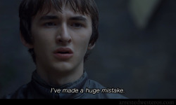 arrestedwesteros:  “I’ve made a huge mistake.” 