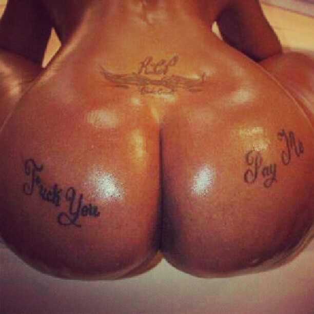 realbuttrear:  I sure would bitch but before I leave I’m gone fill that mothafuckin’