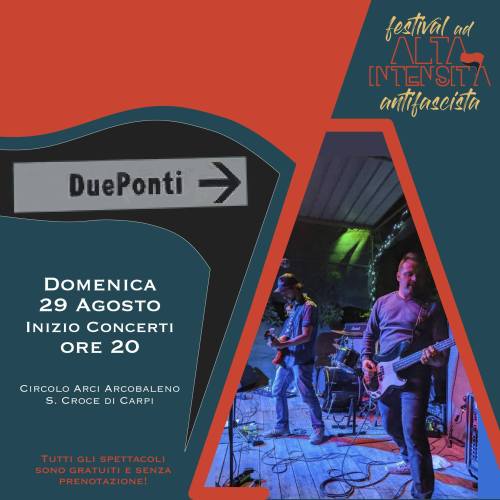 dueponti:www.facebook.com/events/229522465609103 Festival ad Alta Intensità Antifasci