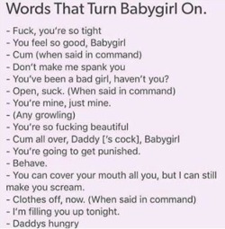 littlemissezzi98:  miss-babygirl:  I definitely use these phrases a lot with my little. She loves them. 🍼 -Master M  😏