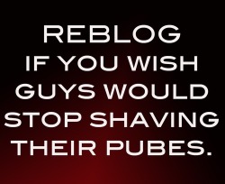 goldjoy:  Pubes should be hairy and bushy