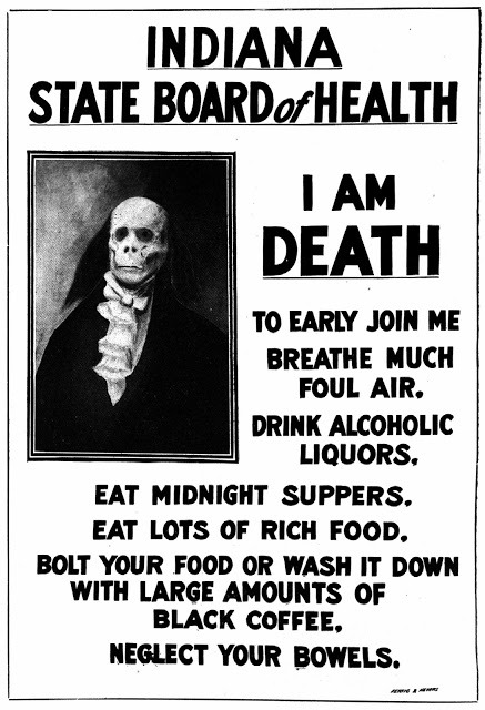 fromthehandsofquacks:I AM DEATH.  Indiana Board of Health poster, 1912.Indiana State Archives 