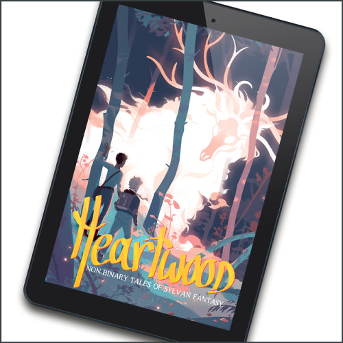 powerandmagic: HEARTWOOD: Non-binary Tales of Sylvan Fantasy is the first ever non-binary comics an