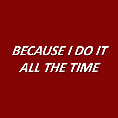 do it all the time // i don’t know how but they found me