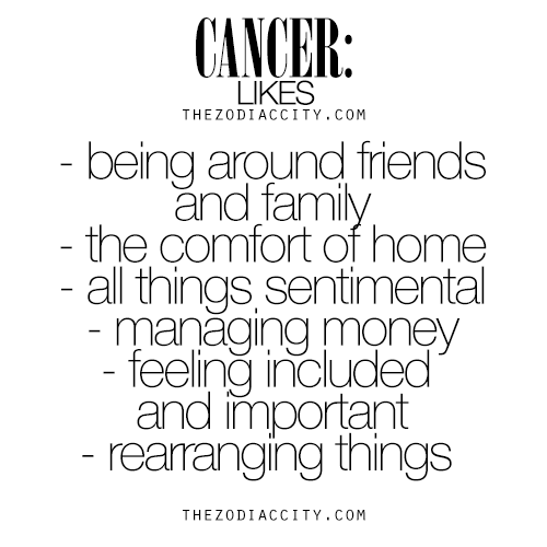zodiaccity:  What Zodiac Cancer Likes. For much more on the zodiac signs, click here.