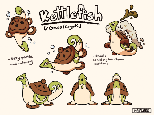 mattibee-portfolio: Ooling and Kettlefish These monsters are well liked for their calming aroma, but