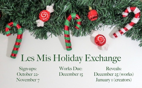 Only 5 days left to sign up for the Les Mis Holiday Exchange!This is a AO3-based fanworks exchange, 