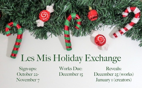 Only 3 days left to sign up for the Les Mis Holiday Exchange!This is a AO3-based fanworks exchange, 