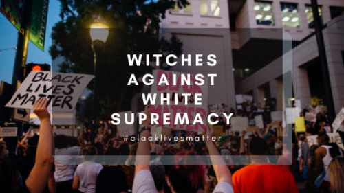 pastellewitchcraft:I n t r o d u c i n g          Witches Against White SupremacyAs the current poli