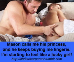 christakarpenter:  Mason calls me his princess, and