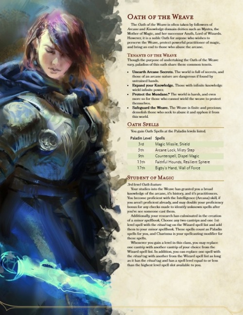 Embrace the arcane with the Oath of the Weave, or at least my take on an old homebrew favorite. 2nd 