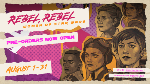 Pre-Orders For Rebel, Rebel: Women Of Star Wars Are Now OPEN! August 1st Through 31st!