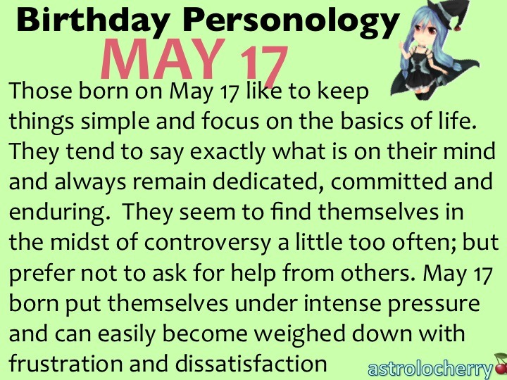 astrolocherry — Birthday Personology May 17 Sun: Taurus Ruling...