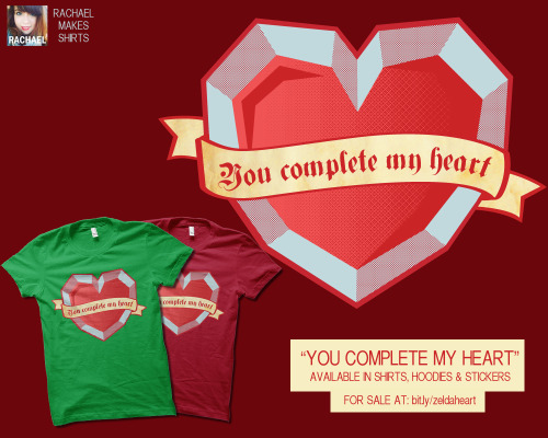 rachaelmakesshirts: NEW ZELDA PARODY SHIRT&ldquo;You complete my heart&rdquo;Available in T-