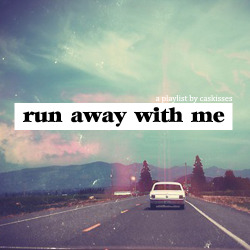 caskisses:  run away with me ♪♪♪ 