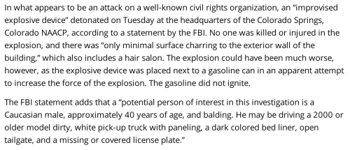 angryblacktenor:  phantomdoodler:  A Colorado NAACP Office Was Bombed Today This is going around twitter, but I’d yet to see it here, so I took some initiative.    What the FUCK?  