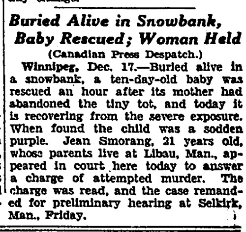 “Buried Alive in Snowbank, Baby Rescued; Woman Held,” Toronto Globe. December 18, 1930. 