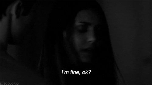 movies-are-better-than-real-life:  Yeha, I’m fine…