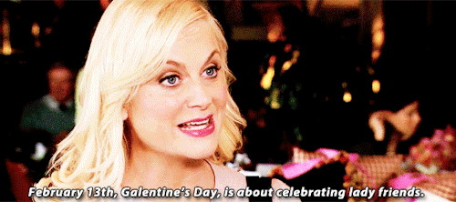 doona-baes:happy galentine’s day! “it’s wonderful and it should be a national holiday” - leslie knop