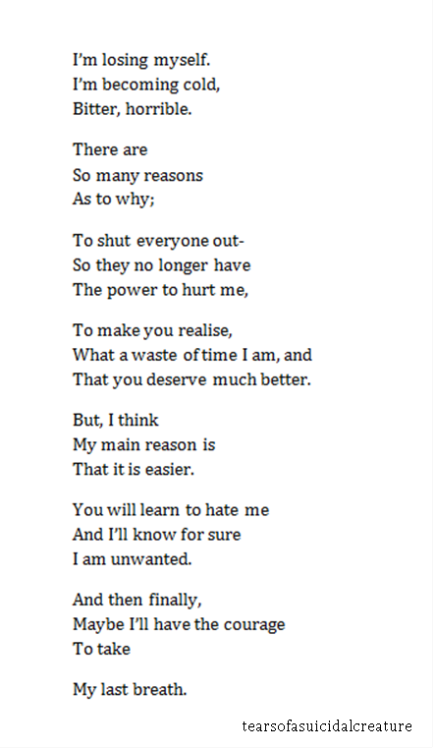 tearsofasuicidalcreature:  I’m no longer who I once was.