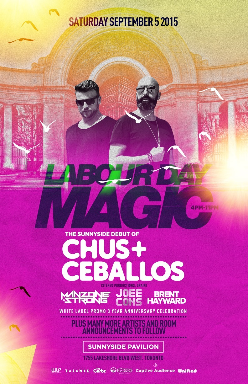 Saturday September 5th, 2015
LABOUR DAY MAGIC ft.
CHUS AND CEBALLOS
I am sooo stoked for this one! Sunnyside is one of the BESt outdoor venues in this city and what a better way to celebrate than with some of the best in this biz. Excited for Chus...