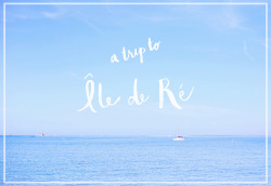 Melodyandviolence:    A Trip To Ile De Ré By   Christine Kim  